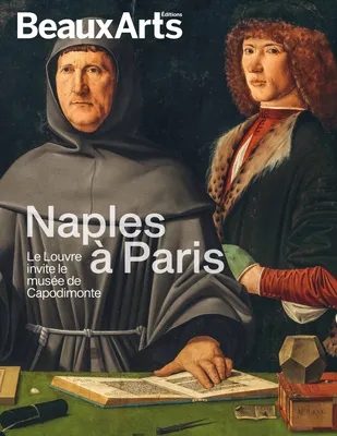 Naples à Paris. Le Louvre invite le musée de Capodimonte, au Louvre