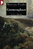 La trilogie de Gormenghast, 2, GORMENGHAST, roman