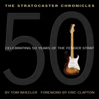 The Stratocaster Chronicles, Celebrating 50 years of Fender Strat