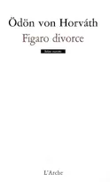 Figaro divorce, comédie en trois actes