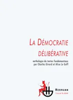 La démocratie délibérative, Anthologie de textes fondamentaux