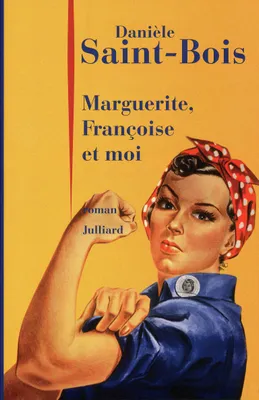 Marguerite, Françoise et moi, roman