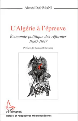 L'Algérie à l'épreuve, Économie politique des réformes 1980-1997