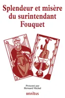 Splendeur et misère du surintendant Fouquet