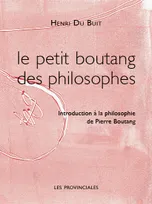 Le petit Boutang des philosophes, Introduction à la philosophie de Pierre Boutang