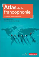 Atlas de la francophonie, Le français, plus qu'une langue
