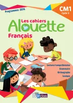 Alouette Français CM1 2018 - Cahier d'exercices