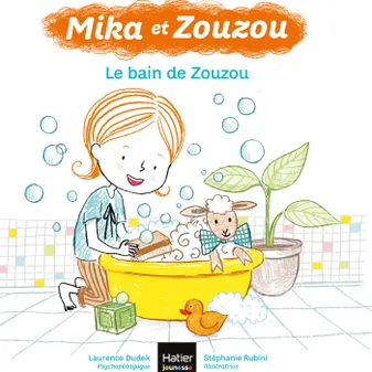 1, Mika et Zouzou - Le bain de Zouzou 3/5 ans