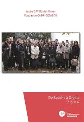 De Bouche à Oreille, 2013-2014