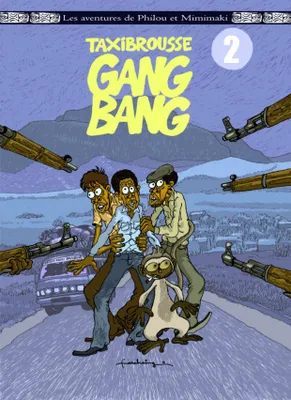 Les aventures de Philou & Mimimaki, 2, Taxibrousse Gang bang, Taxi brousse Gang Bang