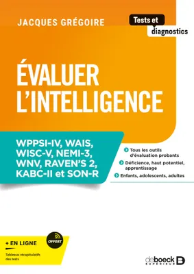 Évaluer l'intelligence, WPPSI-IV, WAIS, WISC-V, NEMI-3, WNV, RAVEN's 2, KABC-II et SON-R