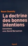 La doctrine des bonnes intentions, Entretiens avec David Barsamian