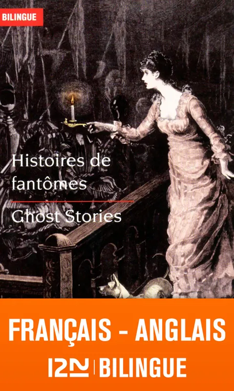 Bilingue français-anglais : Histoires de fantômes / Ghost Stories Walter Scott
