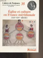 eglise et culture en france merdionale 12e s.-fanjeaux n35, XIIe-XIVe siècle