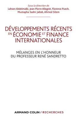 Développements récents en économie et finances internationales - En l'honneur de René Sandretto, Mélanges en l'honneur du Professeur René Sandretto