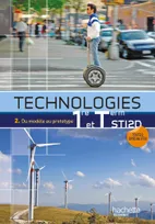 Technologies 1re et Term STI2D, T2 - Livre élève - Ed.2012, Volume 2, Du modèle au prototype