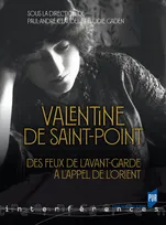 Valentine de Saint-Point, Des feux de l'avant-garde à l'appel de l'orient