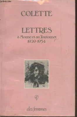 Lettres à Moune et au Toutounet 1929-1954, Hélène Jourdan-Morhange et Luc-Albert Moreau, 1929-1954