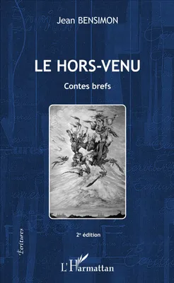 Le hors-venu, Contes brefs - 2 e édition