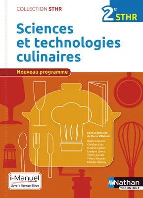 Sciences et technologies culinaires 2ème (STHR) - Livre + Licence élève - 2016