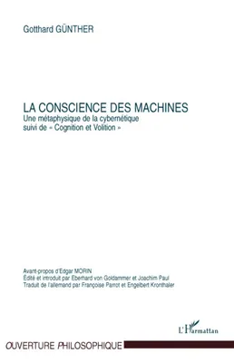 La conscience des machines, Une métaphysique de la cybernétique - Suivi  de 
