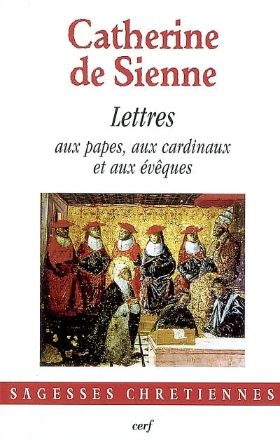 Les lettres / Catherine de Sienne, 1, Les Lettres, 1 Catherine de Sienne