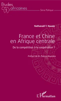 France et Chine en Afrique centrale, De la compétition à la coopération ?