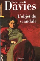 La trilogie de Deptford., 1, L'Objet du scandale, roman