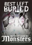 Best Left Buried - The Hunter's Guide to Monsters