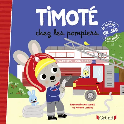 Livres Jeunesse de 3 à 6 ans Albums Timoté chez les pompiers Mélanie Combes, Emmanuelle Massonaud
