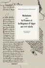 Relations entre la France et la régence d'Alger au XVIIe siècle