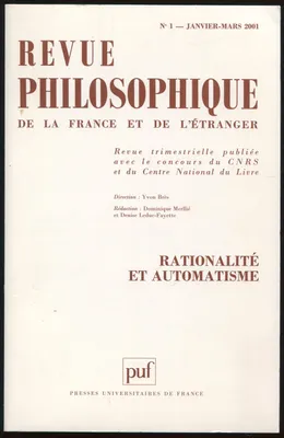 Revue philosophique 2001, t. 126 (1), Rationalité et automatisme