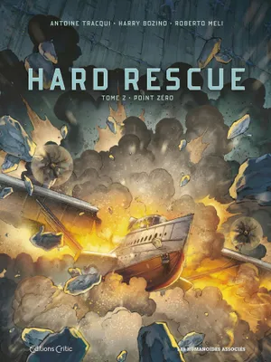 2, Hard Rescue T2, Point Zéro