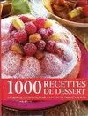 1000 recettes de dessert, pâtisseries, entremets, desserts de fruits, desserts glacés