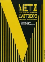 Metz 1919-1939 au temps de l'Art Déco