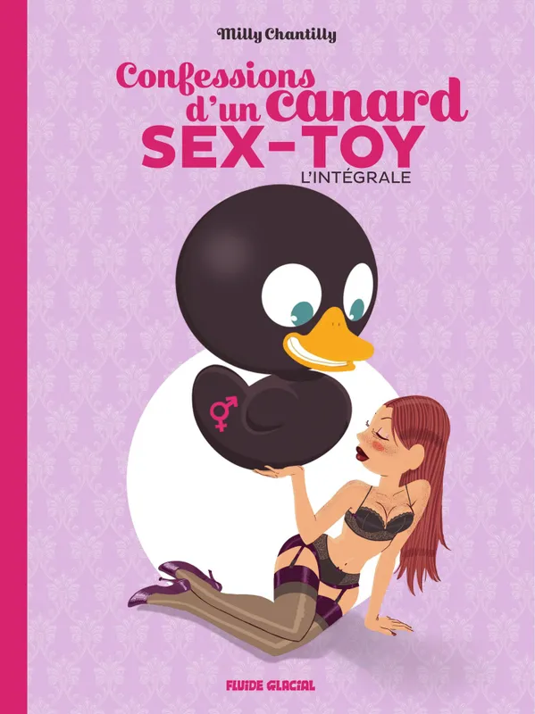 Confession d'un canard Sex Toy intégrale Mickael Roux