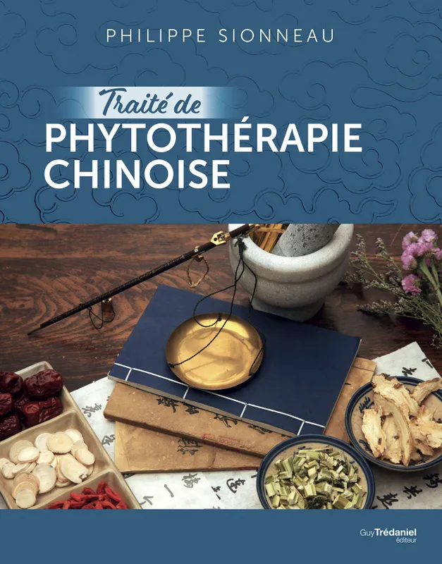 Livres Santé et Médecine Médecine Généralités Traité de phytothérapie chinoise Philippe Sionneau