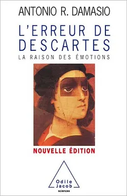 L' Erreur de Descartes, La raison des émotions