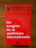 Les Congrès de la IVe Internationale ., 3, Les Congrès de la quatrième internationale T3, documents