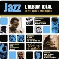 Jazz : l'album idéal en 25 titres mythiques