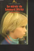 Le miroir de Léonard Stirky, récit