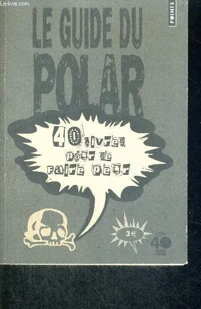 Livres Polar Policier et Romans d'espionnage Guide du polar, 40 livres pour se faire peur Louise Austin, Amélie Petit
