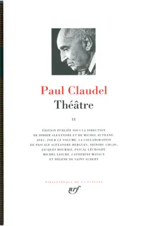 Livres Littérature et Essais littéraires Théâtre Théâtre / Paul Claudel, 2, Th√©√¢tre Paul Claudel