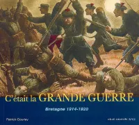 C'était la grande guerre Bretagne 1914