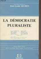 La démocratie pluraliste - Collection "Politique comparée" Série du Centre d'Analyse Politique Comparée - Université de Bordeaux I