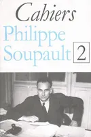 Cahiers Philippe Soupault / 2