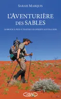 L'aventurière des sables - 14 000 kilomètres à pied à travers les déserts australiens
