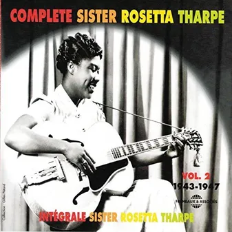 COMPLETE SISTER ROSETTA THARPE VOLUME 2 1943 1947 DOUBLE CD AUDIO