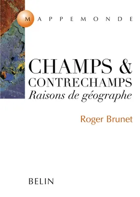 Champs & contrechamps, Raisons de Géographe