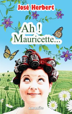 Ah ! Mauricette !